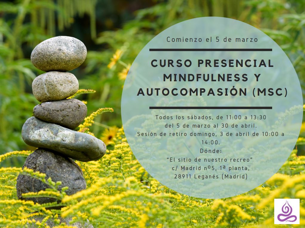 Curso Mindfulness y Autocompasión (MSC) el sitio de nuestro recreo leganes